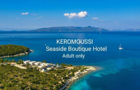 KEROMOUSSI SEASIDE BOUTIQUE HOTEL - Adult only
